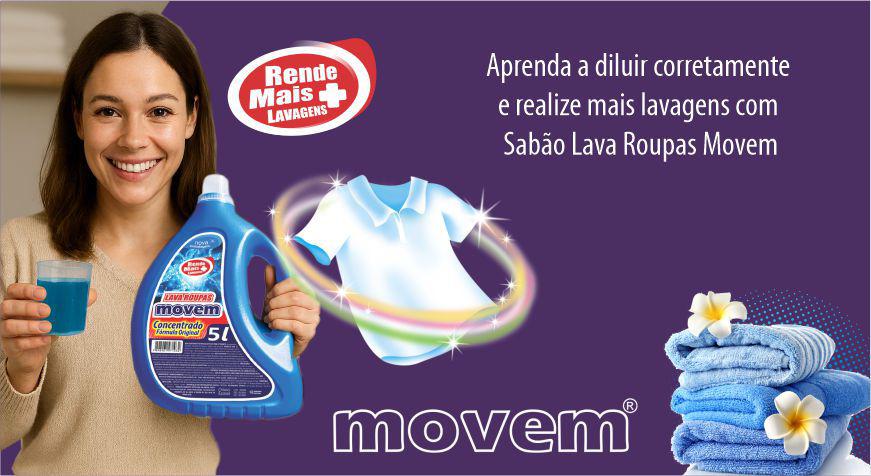 Aprenda a diluir corretamente e realize mais lavagens com Sabão Lava Roupas Movem